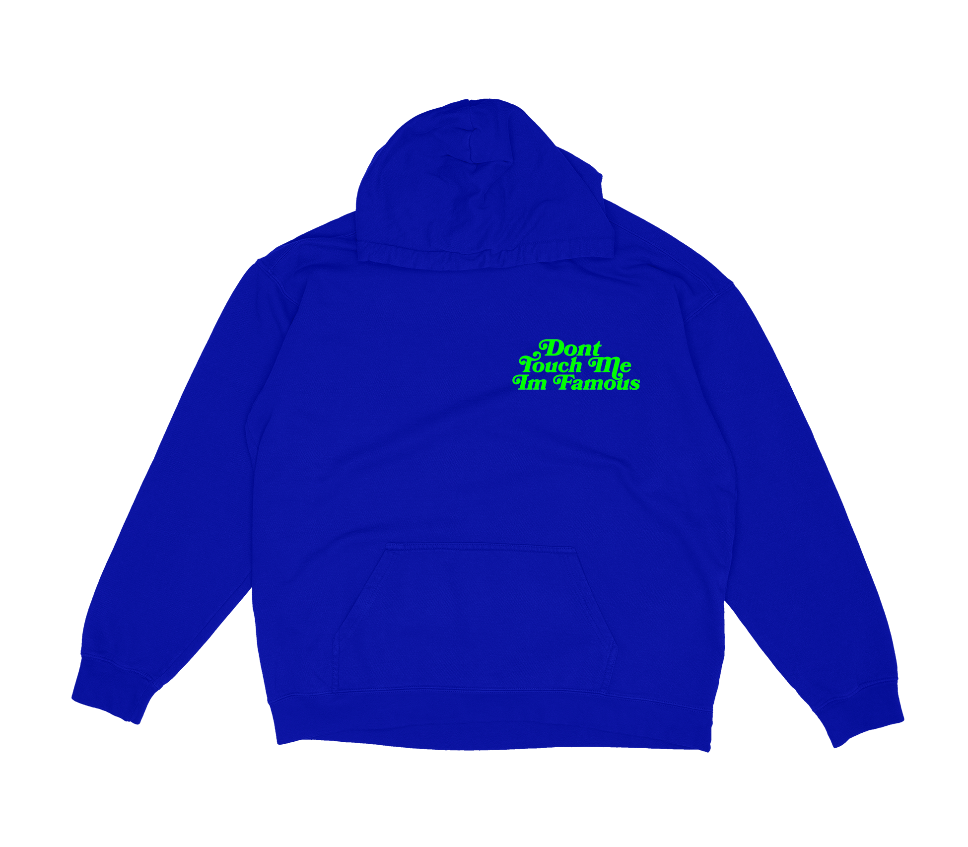 Don't Touch Me Im Famous Hoodie