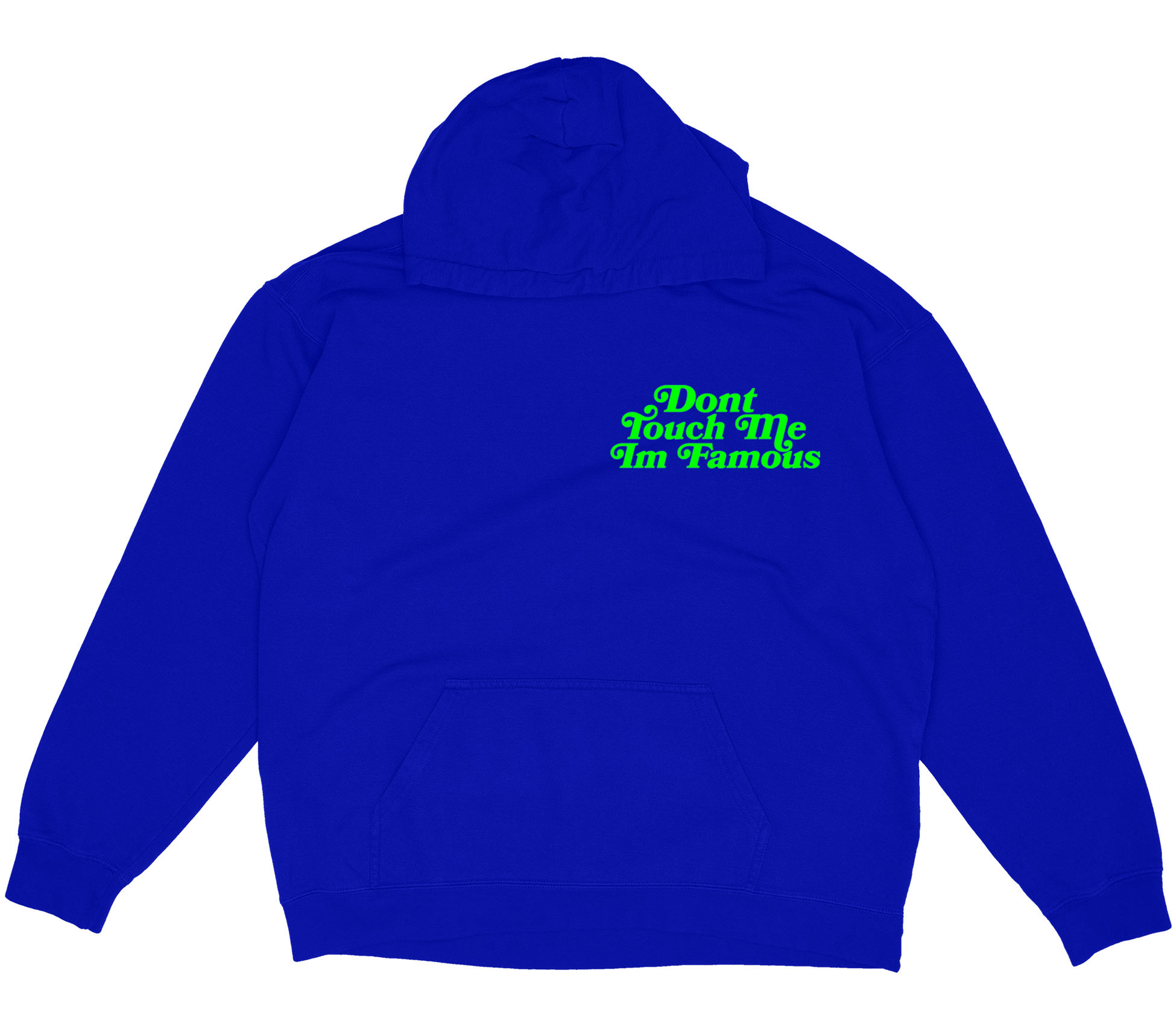 Don't Touch Me Im Famous Hoodie