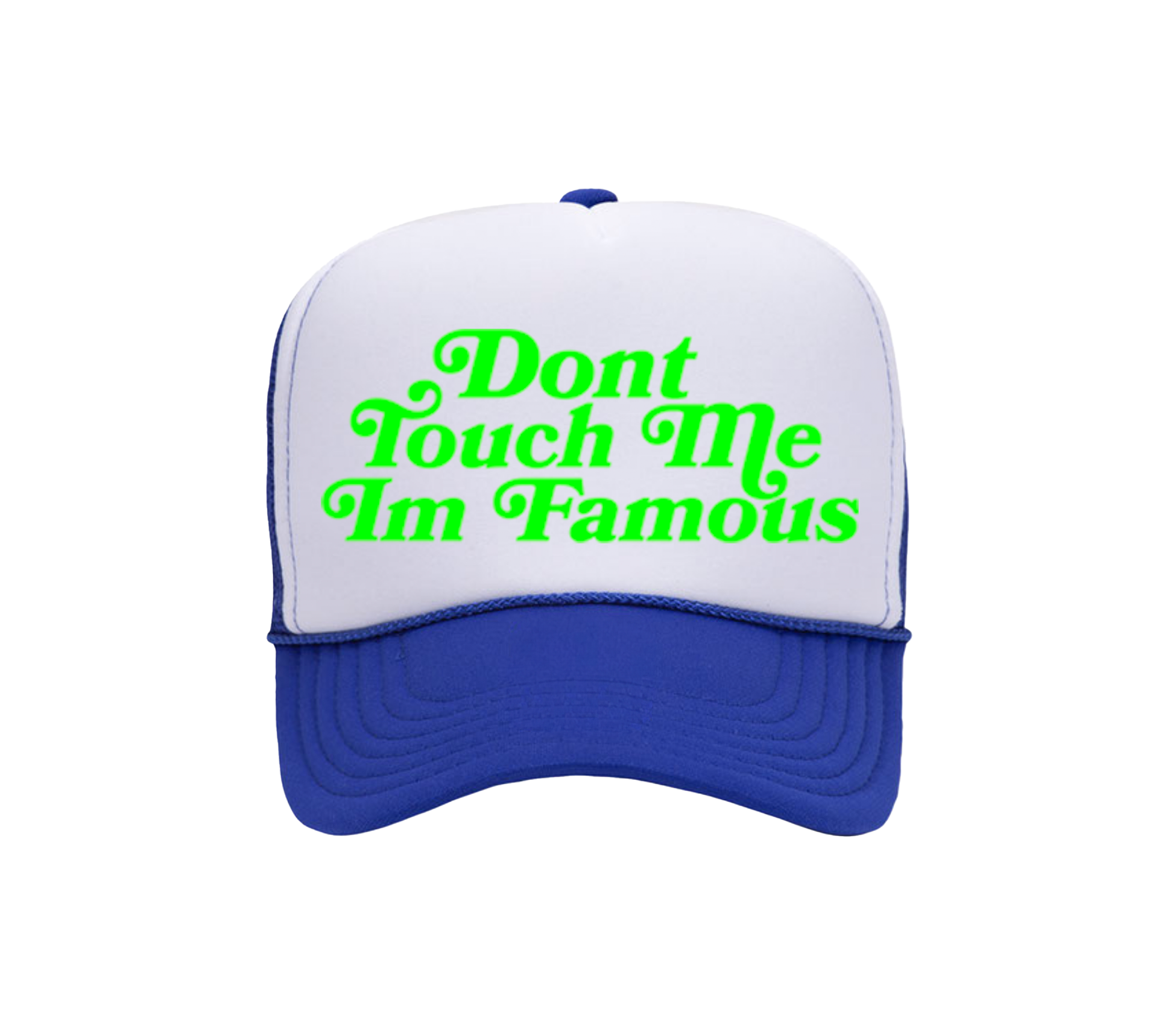 Don't Touch Me Im Famous Trucker